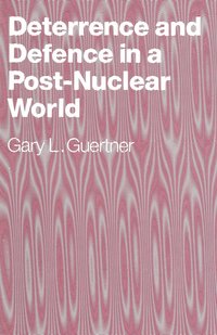 bokomslag Deterrence and Defence in a Post-Nuclear World