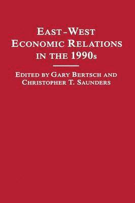 East-West Economic Relations in the 1990s 1