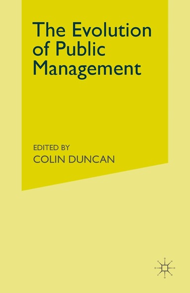 Colin Duncan - Evolution of Public Management, Häftad