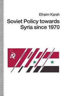 bokomslag Soviet Policy towards Syria since 1970