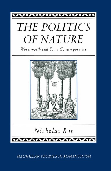 Nicholas Roe - Politics of Nature, Häftad