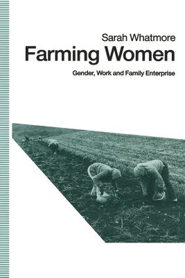 Sarah Whatmore - Farming Women, Häftad