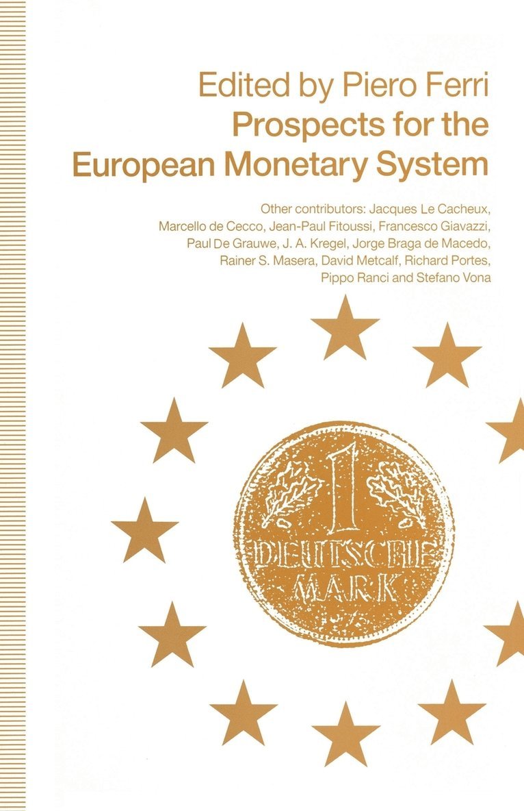 Prospects for the European Monetary System 1