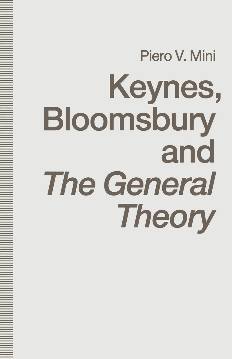 Keynes, Bloomsbury and The General Theory 1