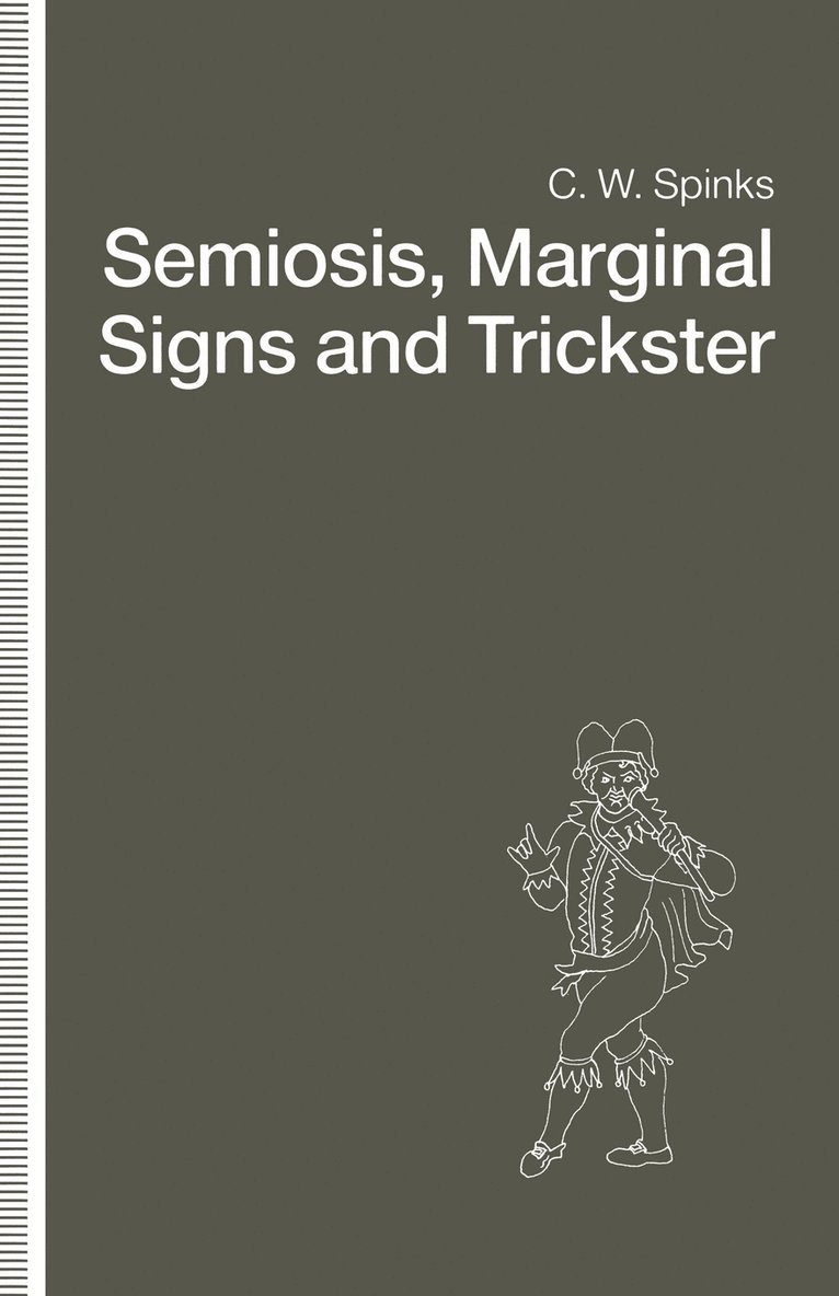 Semiosis, Marginal Signs and Trickster 1