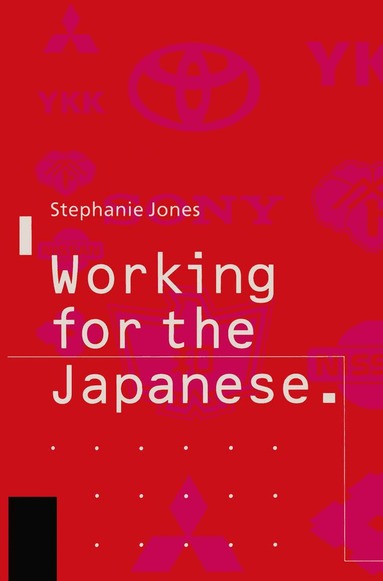 Stephanie Jones - Working for the Japanese: Myths and Realities, Häftad