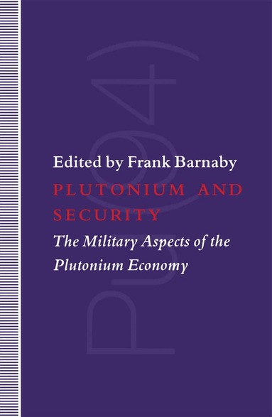 Dr. Frank Barnaby - Plutonium and Security, Häftad