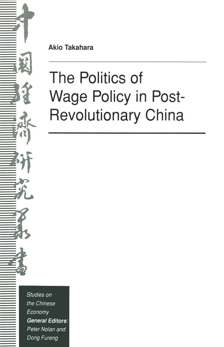 The Politics of Wage Policy in Post-Revolutionary China 1
