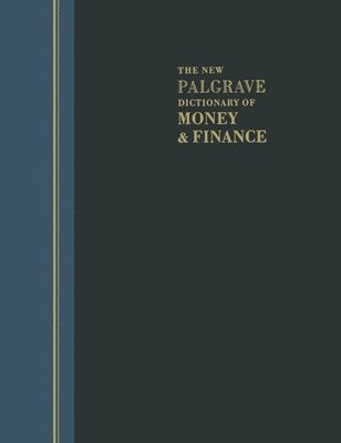 The New Palgrave Dictionary of Money and Finance 1