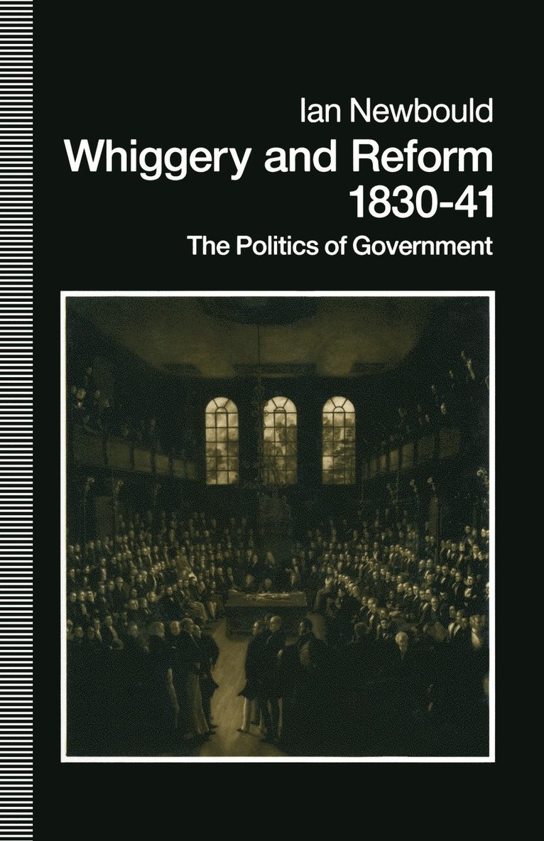 Whiggery and Reform, 183041 1