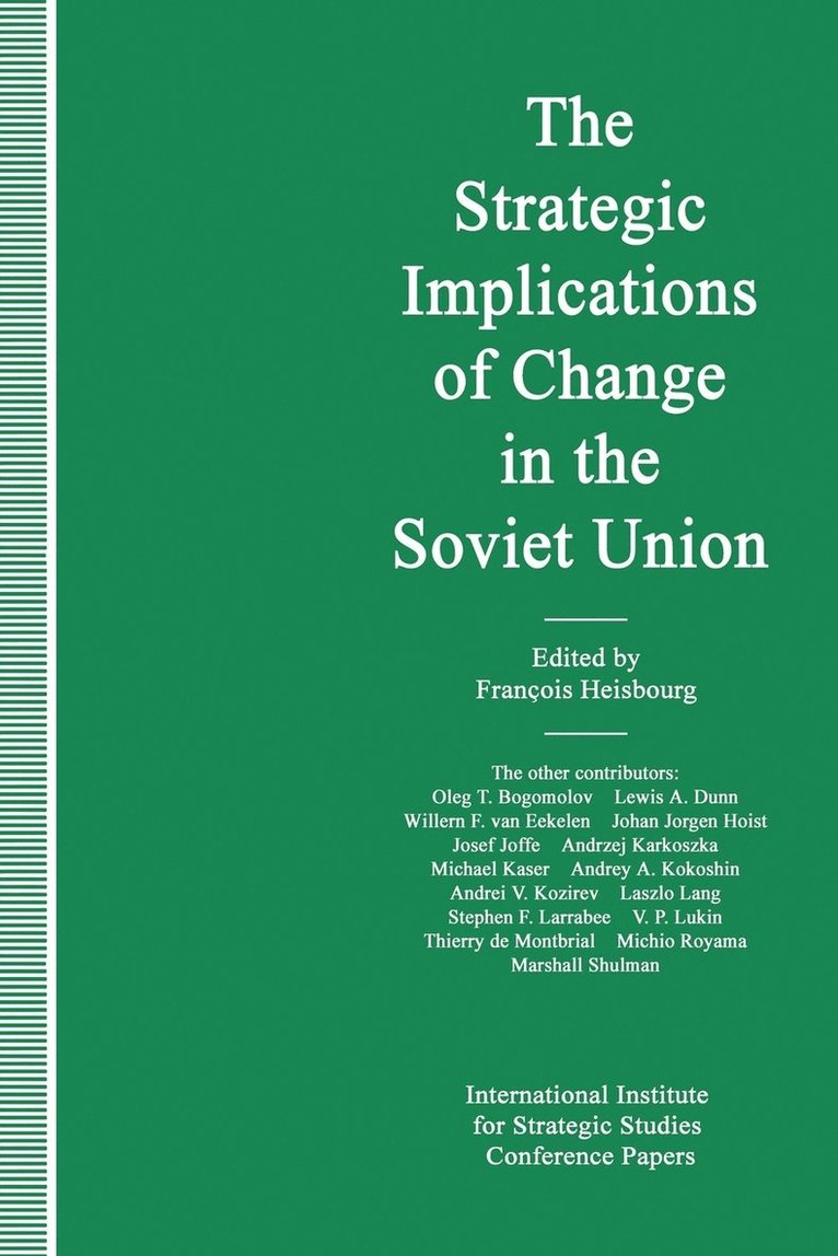 Francois Heisbourg - Strategic Implications of Change in the Soviet Union, Häftad