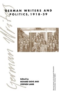 bokomslag German Writers and Politics 191839