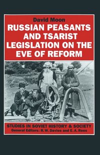 bokomslag Russian Peasants and Tsarist Legislation on the Eve of Reform