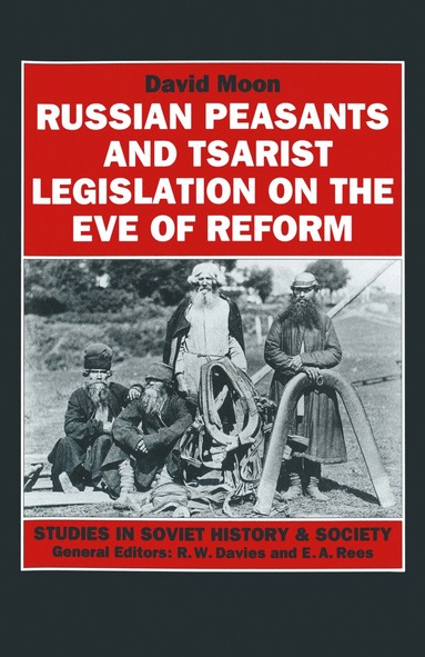 bokomslag Russian Peasants and Tsarist Legislation on the Eve of Reform