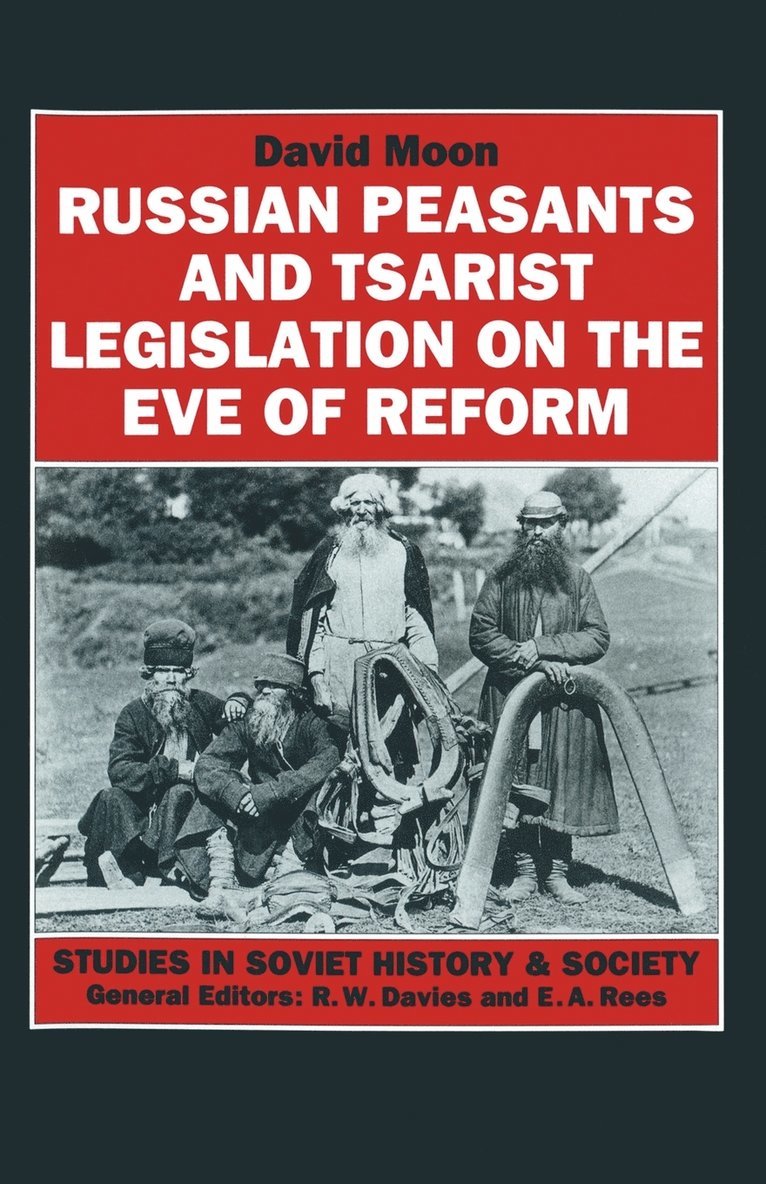 Russian Peasants and Tsarist Legislation on the Eve of Reform 1