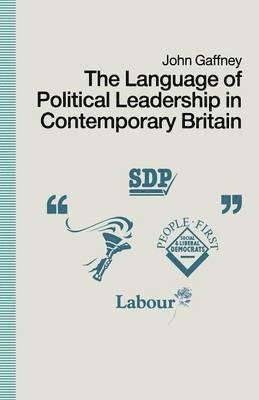 The Language of Political Leadership in Contemporary Britain 1