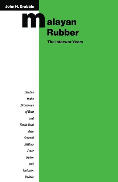 bokomslag Malayan Rubber: The Interwar Years