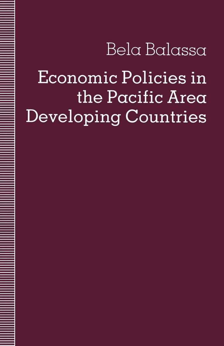 Bela Balassa - Economic Policies in the Pacific Area Developing Countries, Häftad