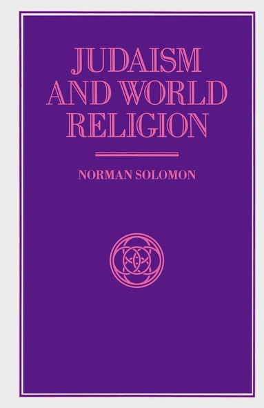 Norman Solomon - Judaism and World Religion, Häftad