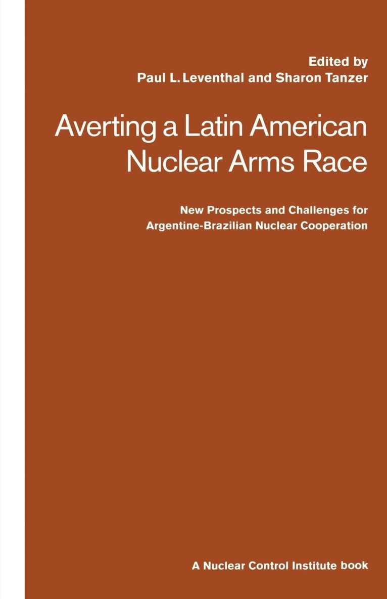 Averting a Latin American Nuclear Arms Race 1