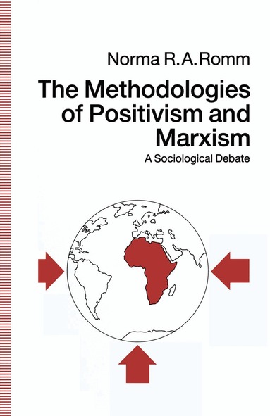 Norma R.A. Romm - Methodologies of Positivism and Marxism, Häftad