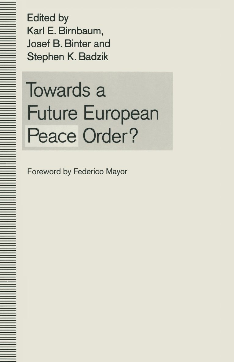 Towards a Future European Peace Order? 1