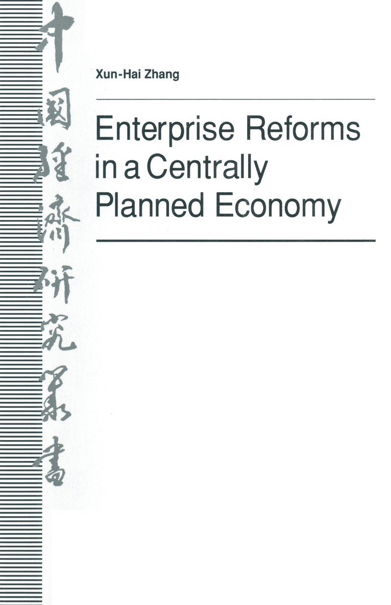 Zhang Xun-Hai - Enterprise Reforms in a Centrally Planned Economy, Häftad