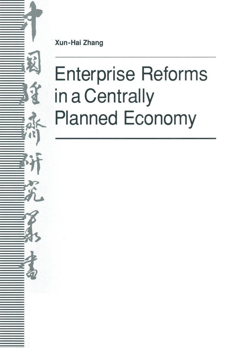 Enterprise Reforms in a Centrally Planned Economy 1