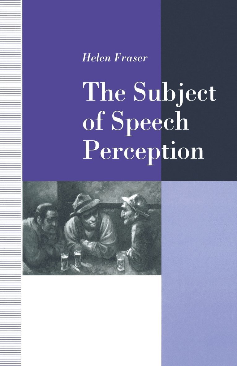 The Subject of Speech Perception 1