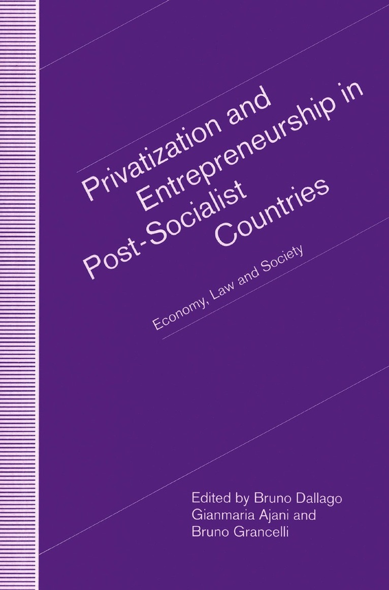 Bruno Dallago, Gianmaria Ajani, Bruno Grancelli - Privatization and Entrepreneurship in Post-Socialist Countries, Häftad