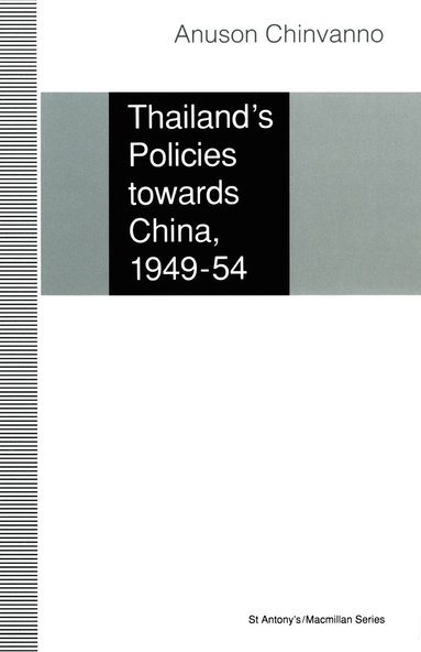 bokomslag Thailand's Policies towards China, 1949-54