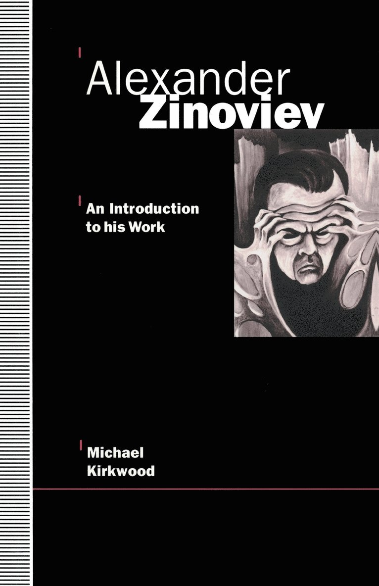 Michael Kirkwood - Alexander Zinoviev: An Introduction to His Work, Häftad