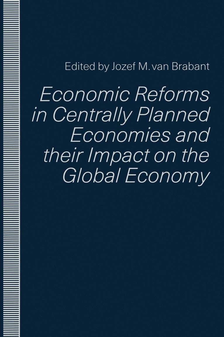 Economic Reforms in Centrally Planned Economies and their Impact on the Global Economy 1