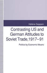 bokomslag Contrasting US and German Attitudes to Soviet Trade, 1917-91