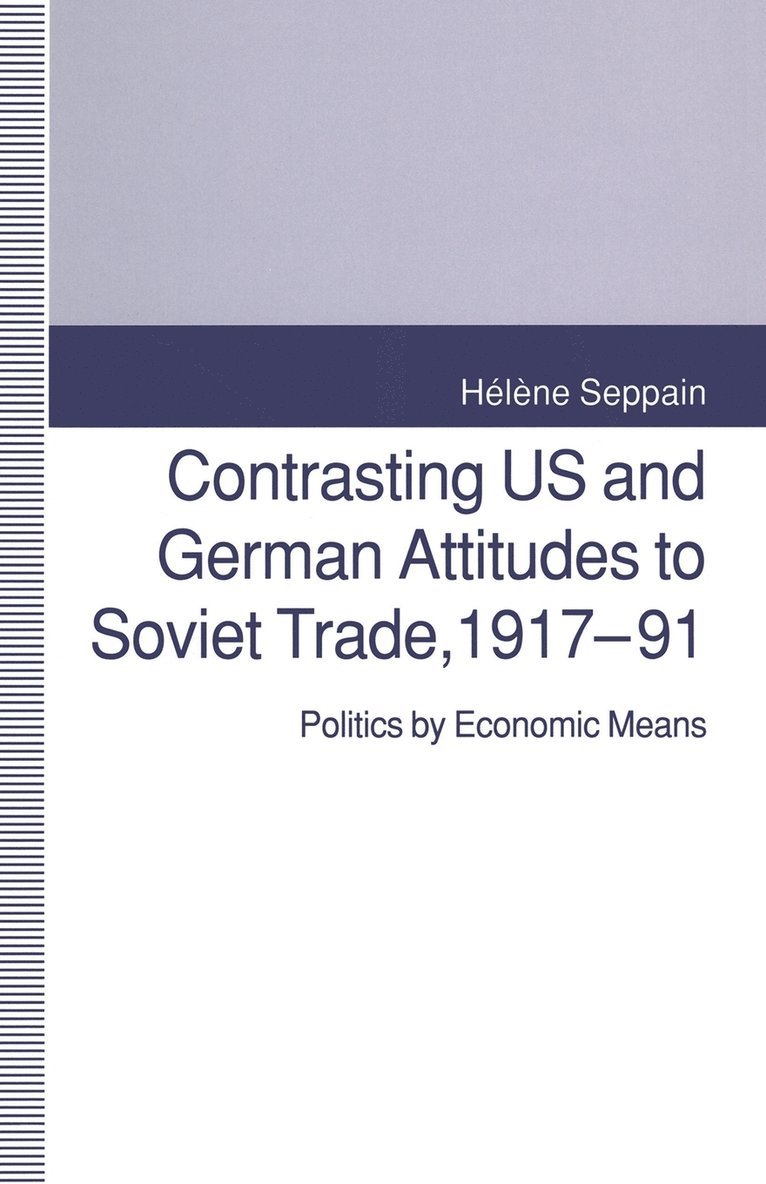 Contrasting US and German Attitudes to Soviet Trade, 191791 1