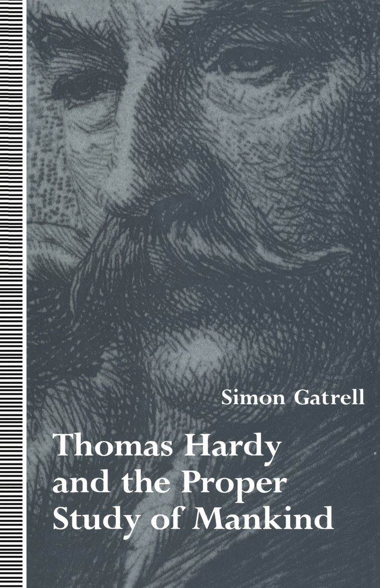 Thomas Hardy and the Proper Study of Mankind 1