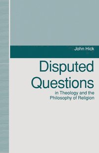 bokomslag Disputed Questions in Theology and the Philosophy of Religion