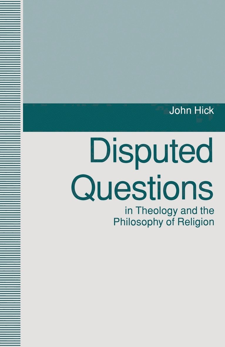 Disputed Questions in Theology and the Philosophy of Religion 1