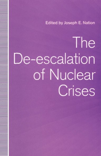bokomslag The De-escalation of Nuclear Crises