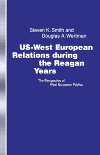 bokomslag US-West European Relations During the Reagan Years