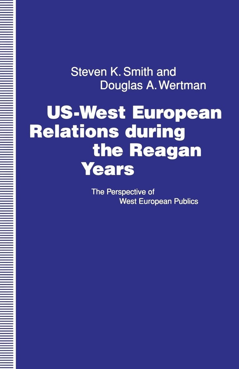 US-West European Relations During the Reagan Years 1