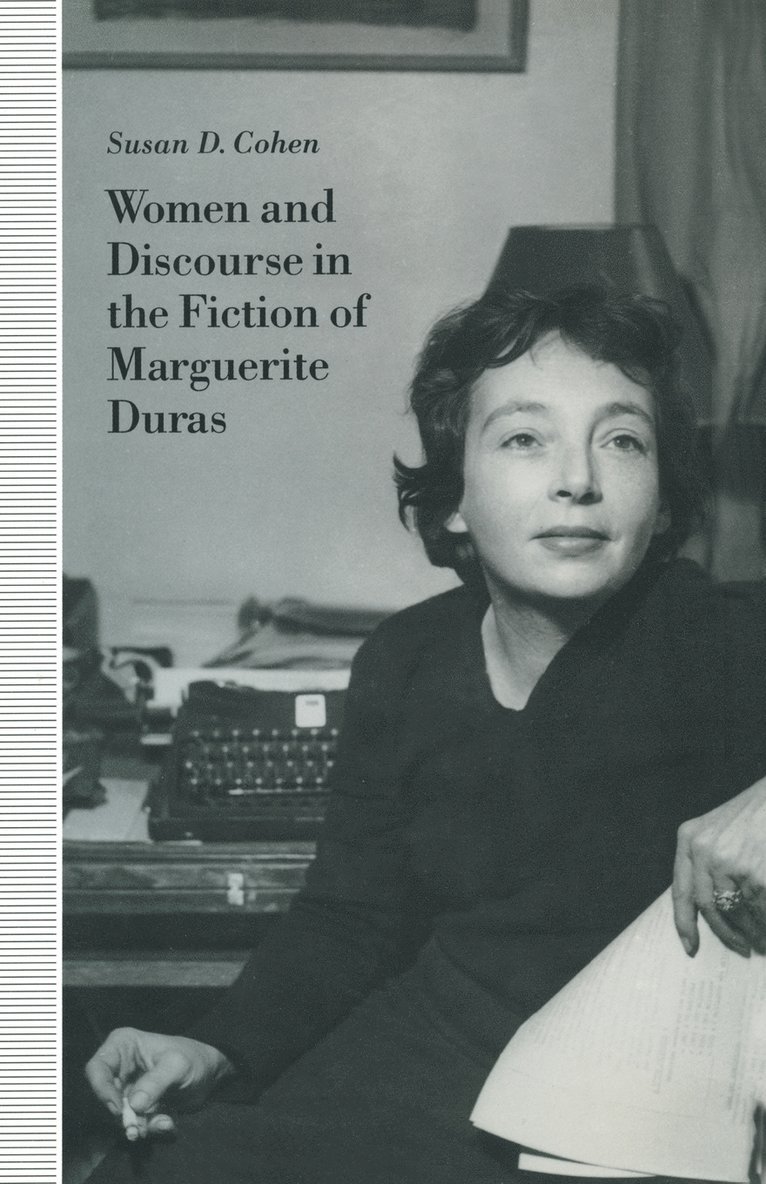 Women and Discourse in the Fiction of Marguerite Duras 1