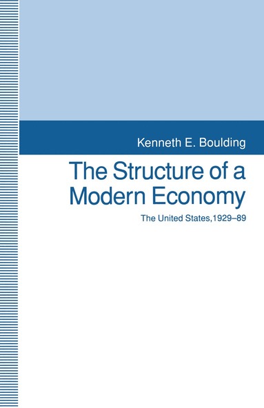 Kenneth E. Boulding - Structure of a Modern Economy, Häftad