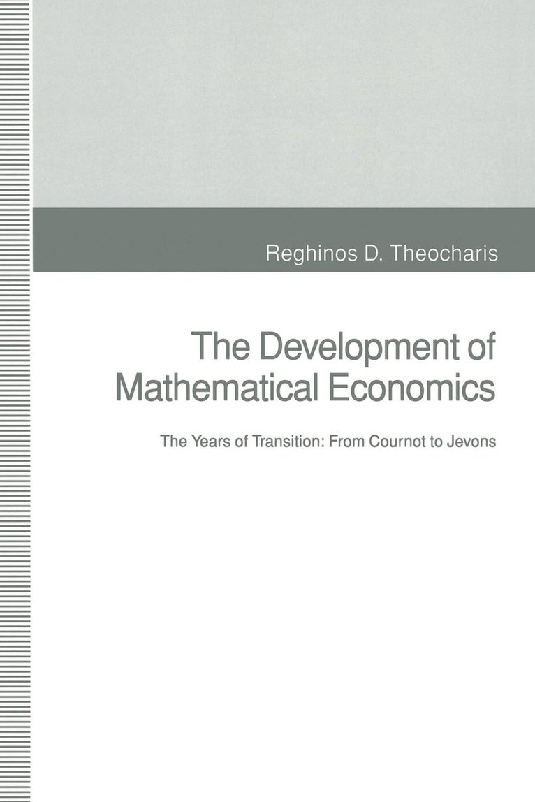 The Development of Mathematical Economics 1