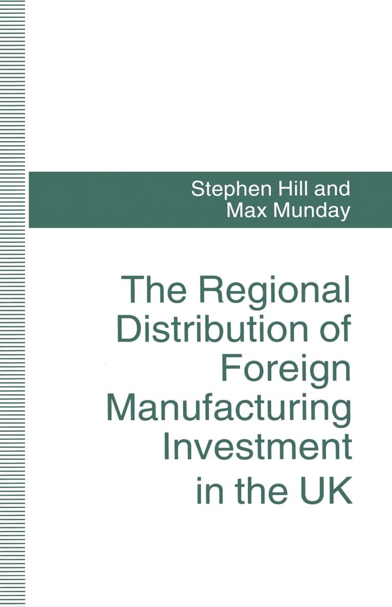 The Regional Distribution of Foreign Manufacturing Investment in the UK 1