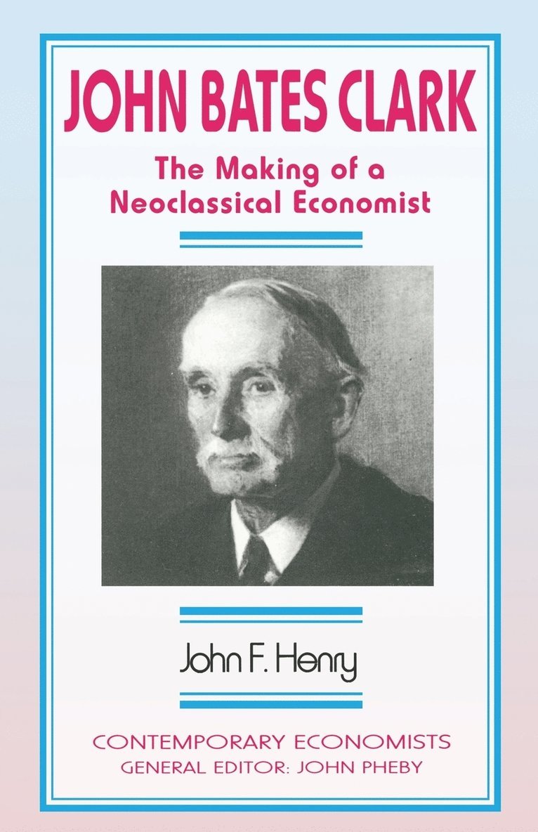 John F. Henry, John F Henry - John Bates Clark, Häftad
