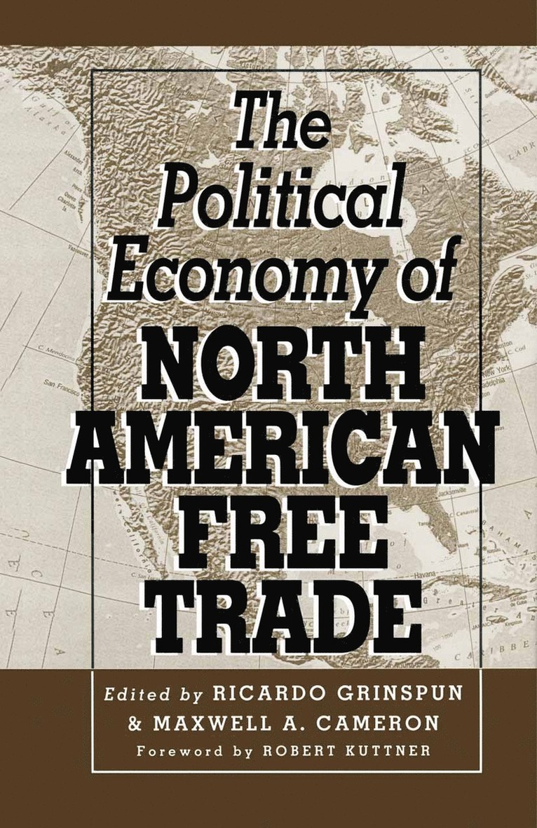 The Political Economy of North American Free Trade 1