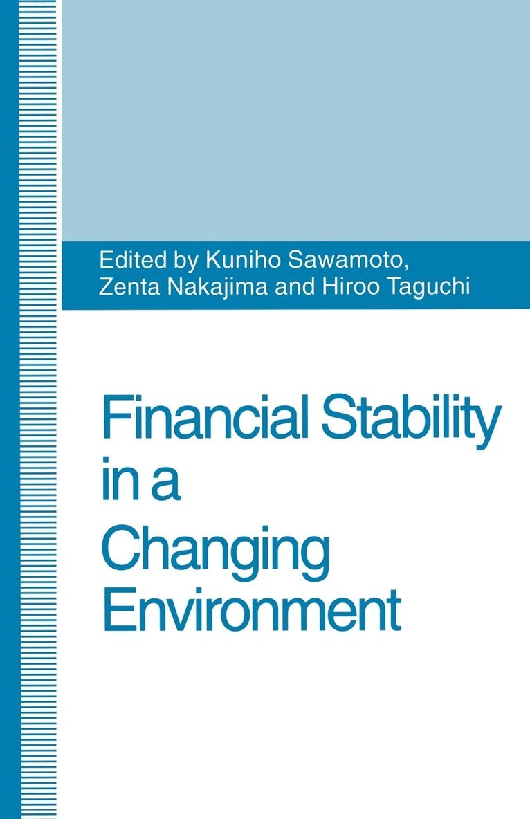 Zenta Nakajima, Kuniho Sawamoto, Hiroo Taguchi - Financial Stability in a Changing Environment, Häftad