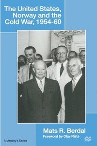 bokomslag United States, Norway and the Cold War, 1954-60