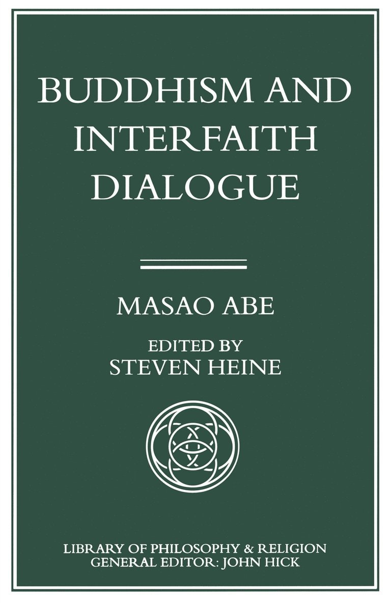 Masao Abe, Steve Heine - Buddhism and Interfaith Dialogue, Häftad